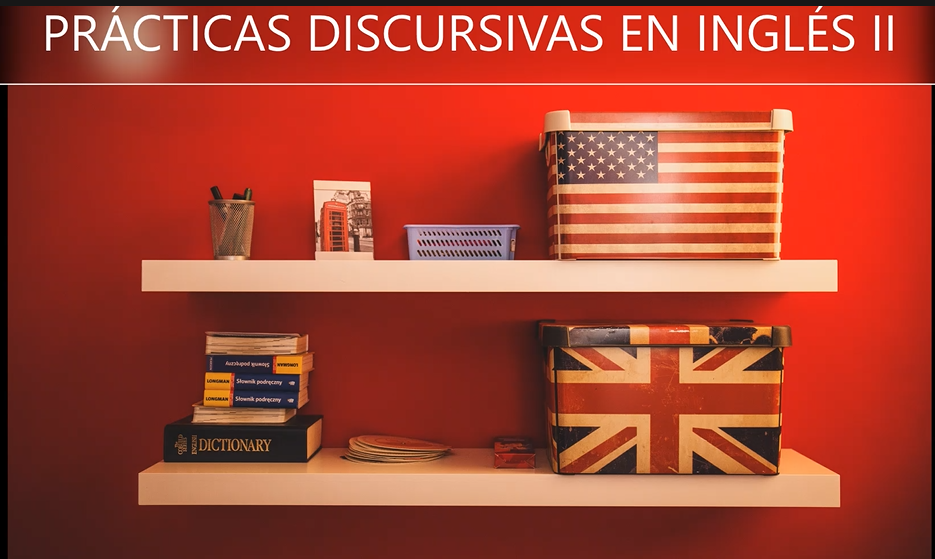 Prácticas Discursivas en Inglés II